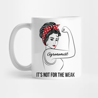 Agronomist Not For Weak Mug